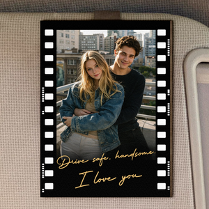 Drive Safe Handsome I Love You - Personalized Wooden Photo Car Visor Clip