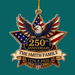 "American Pride Lives On" β 250th Anniversary Eagle Acrylic Ornament | Personalized Family Name Holiday Gift