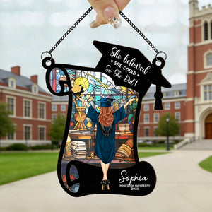 She Believed She Could So She Did! - Personalized Custom Window Hanging Suncatcher Ornament