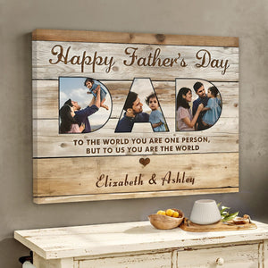 Personalized Father’s Day Gift - Dad You Are The World - Custom Photo Collage Canvas Poster
