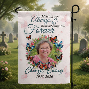 Memorial Garden Flag โ Personalized "Missing You Always, Remembering You Forever" For Loss Of Loved One