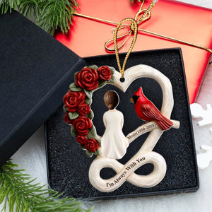 Although You Cannot See Me I'm Always With You - Personalized Acrylic Ornament