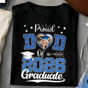 Congrats Proud Dad Mom Of A Graduate Custom Photo Personalized Graduation T-Shirt Gift for Mom, Dad