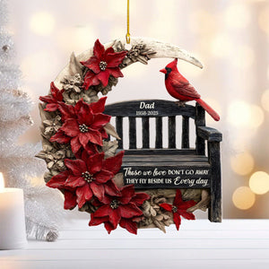 Those We Love Don't Go Away They Fly Beside Us Every Day Personalized Memorial Ornament
