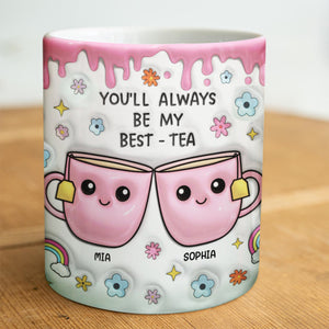 You'll Always Be My Best-Tea, Personalized White Edge-to-Edge Mug