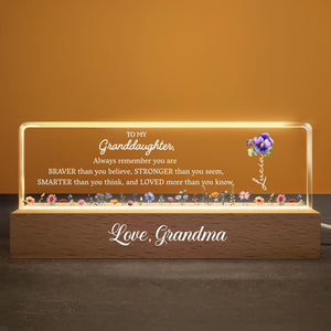 To My Granddaughter Always Remember You Are Braver Flowers, Personalized LED Night Light With Wooden Base, Gift For Granddaughters