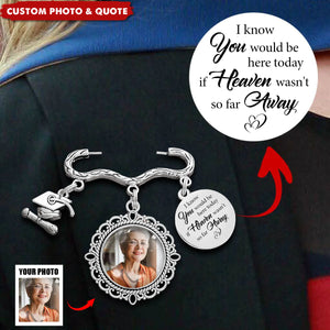 My Heart Is There Walking Beside You - Personalized Photo Graduation Tassel Pin