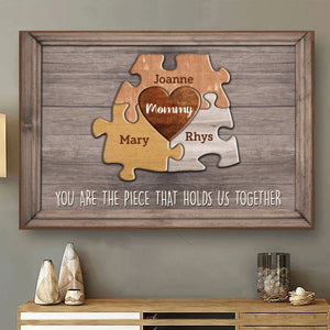 Mom You Are The Piece That Holds Us Together Personalized Puzzle Canvas Gift For Mother