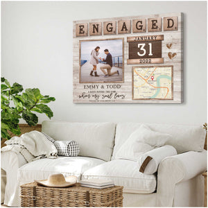 Custom Map - Personalized Canvas Poster Gift For Newly Engaged Couple
