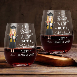 I Wined A Lot But I Mastered It Graduation Gift - Personalized Grad Gift Wine Glass
