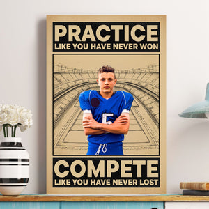 American Football Practice Like You Have Never Won - Personalized Photo Poster Gift