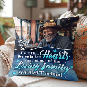 You Still Live On In The Hearts And Minds - Personalized Memorial Pillow