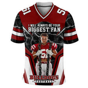 I Will Always Be Your Biggest Fan Personalized All Over Print Football Jersey For Football Sport Family