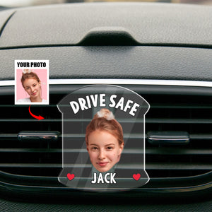 Drive Safe Daddy Photo Vent Clip - Personalized Safe Driving Gift