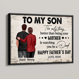 From Mom To Son Watching You Be A Dad Personalized Poster, Heartfelt 2025 Father's Day Gift For Son