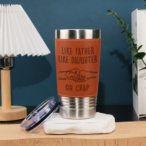 Like Father Like Daughter - Personalized Custom Engraved Leather Tumbler