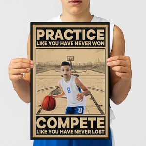 Basketball Practice Like You Have Never Won - Personalized Photo Poster Gift