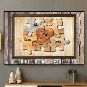 Dad You Are The Piece That Holds Us Together Personalized Puzzle Canvas Gift For Fathers Day