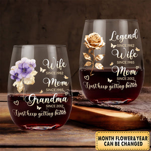 I Just Keep Getting Better - Personalized Stemless Wine Glass