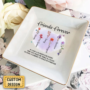 Friends Are Petals On The Flower Of Happiness - Bestie Personalized Jewelry Dish