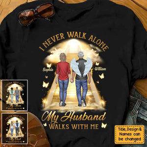 I Never Walk Alone - Memorial Personalized T shirt Gift For Family Members