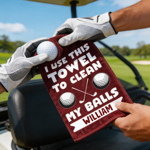 I Use This Towel To Clean My Balls - Personalized Golf Towel Funny Gifts For Golfers, Men, Dad, Husband, Buddies