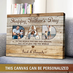 Personalized Father’s Day Gift - Dad You Are The World - Custom Photo Collage Canvas Poster