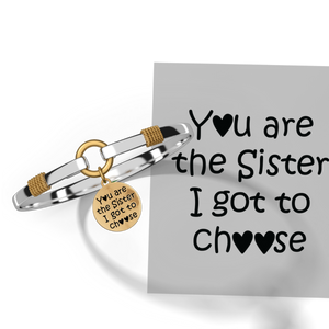Sister I Got To Choose - Two-Tone Custom Charm Bracelet