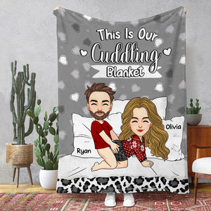 This Is Our Cuddling Blanket Personalized Blanket Gift For Couple