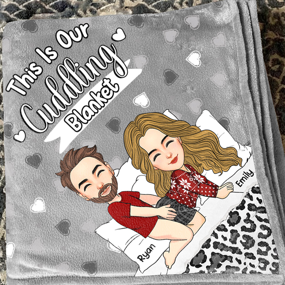 This Is Our Cuddling Blanket Personalized Blanket Gift For Couple