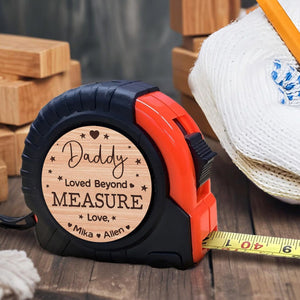 Daddy Loved Beyond Measure - Personalized Custom Tape Measure