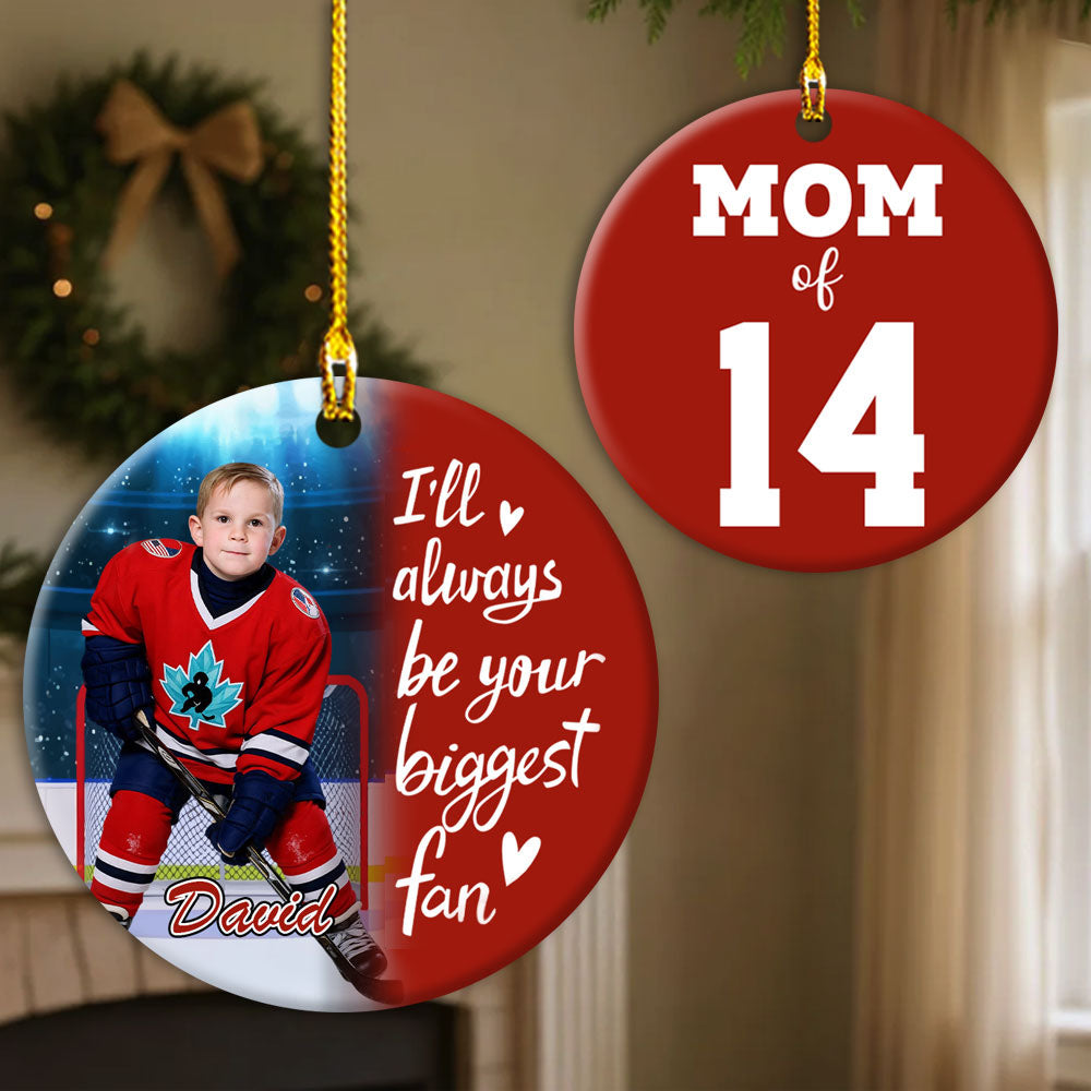 I'll Always Be Your Biggest Fan, Custom Photo Ice Hockey Ornament, Gift For Ice Hockey Family