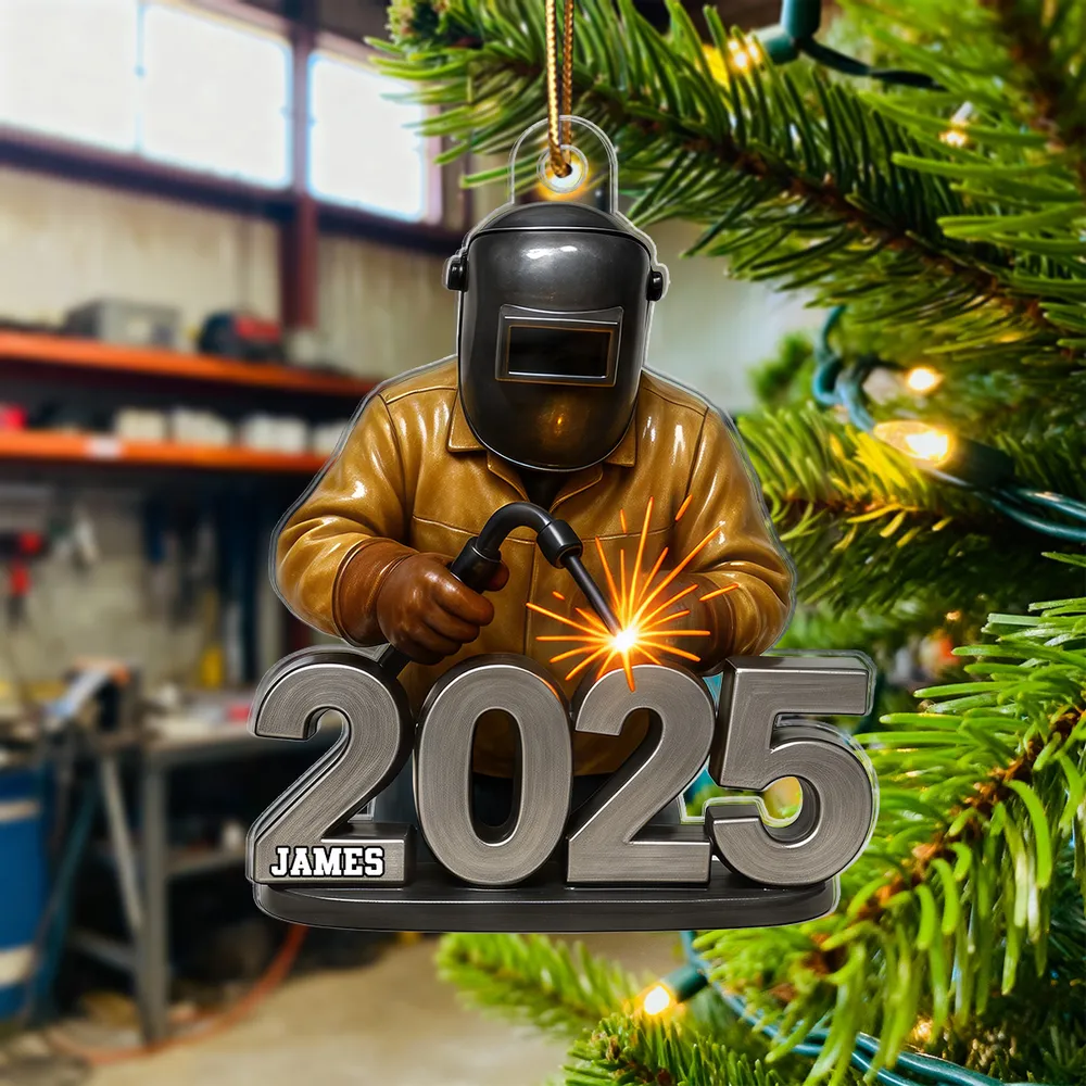 Welder Working 2025 - Personalized Acrylic Ornament - Gift For Welders, Metal Worker Mechanic Welding