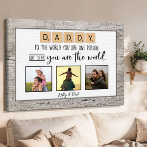Daddy You Are The World Custom Photo Personalized Canvas Gift For Father's Day