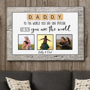 Daddy You Are The World Custom Photo Personalized Canvas Gift For Father's Day
