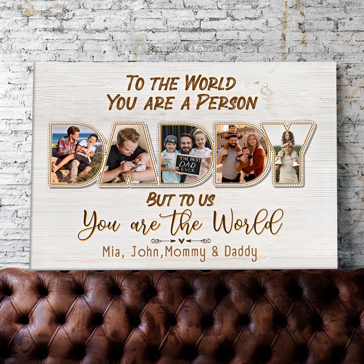 Daddy To Us You Are The World Personalized Photo Canvas Poster,Father's Day Gift
