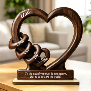 Father - To Us You Are The World - Personalized Heart Wooden Plaque