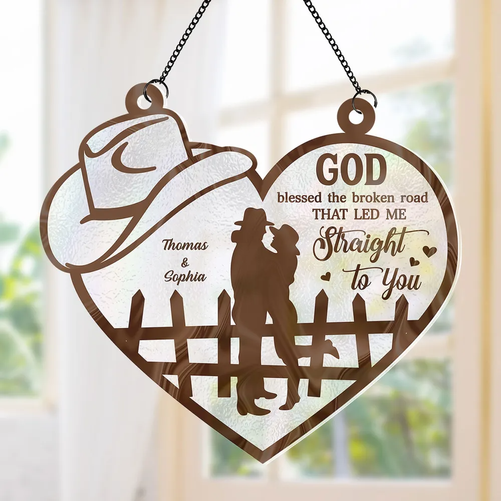 God Blessed The Broken Road Country Vibe Couple Personalized Custom Acrylic Suncatcher