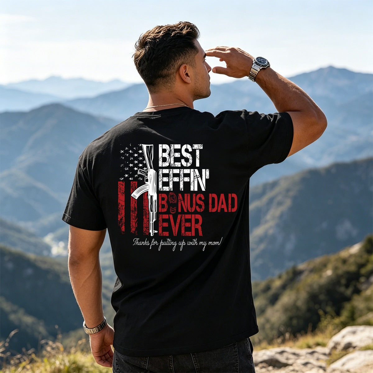 Best Effin' Bonus Dad / Step Dad /Dad /Father/ Daddy Ever American Flag Back T-Shirt Father's Day Gift For Dad