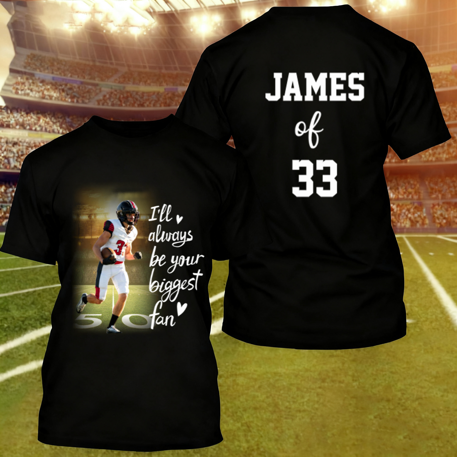 I'll Always Be Your Biggest Fan - Personalized Football Family T-Shirt