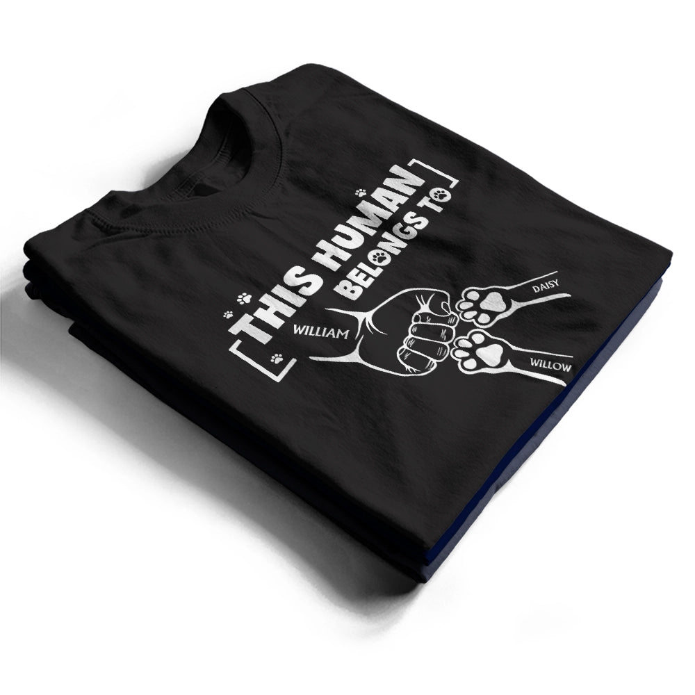 This Human Belongs To - Personalized Fist Paws T Shirt Gift For Dad, Grandpa