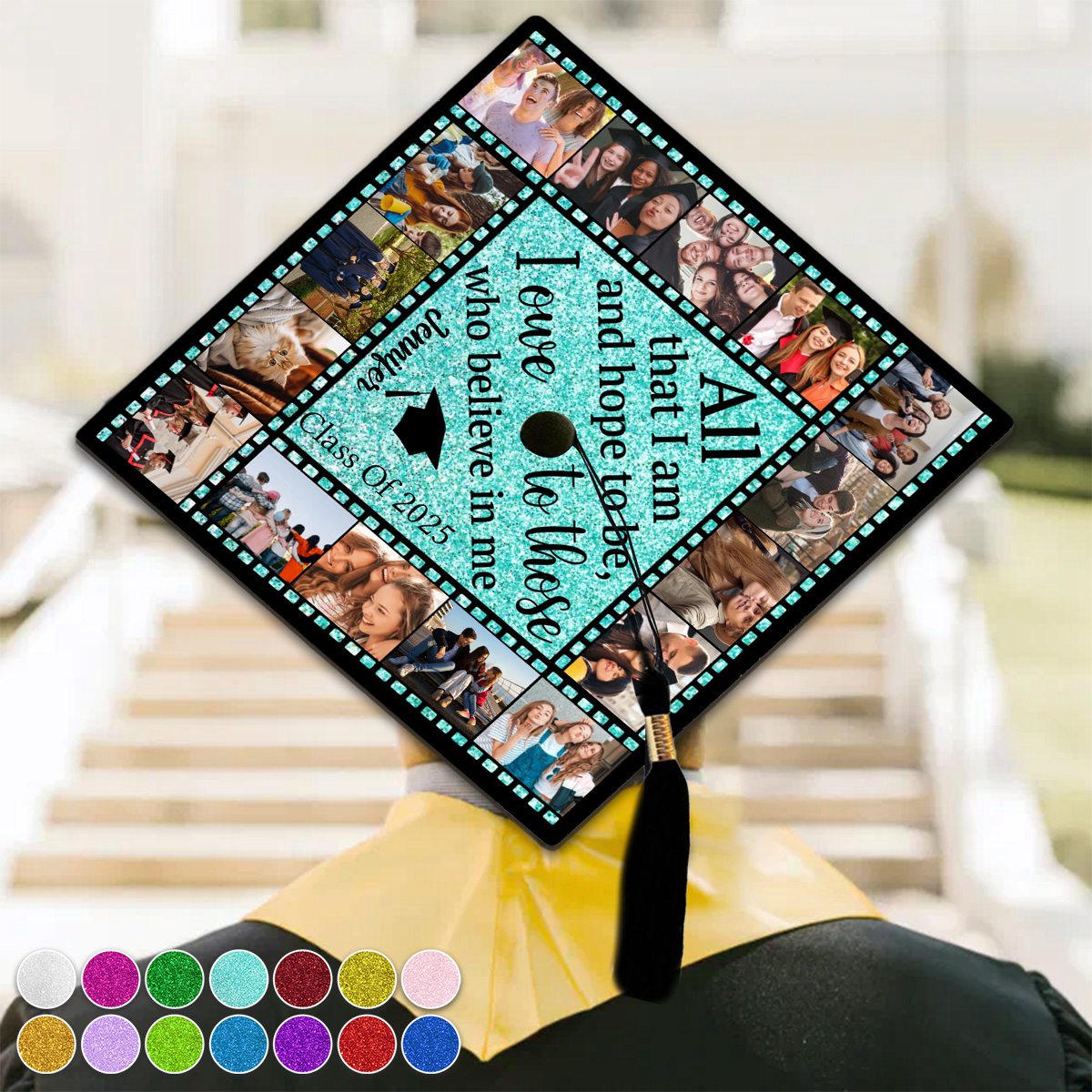 All That I Am And Hope To Be, I Owe To Those Who Believe In Me - Personalized Graduation Cap Topper, Graduation Gift, Grad Cap