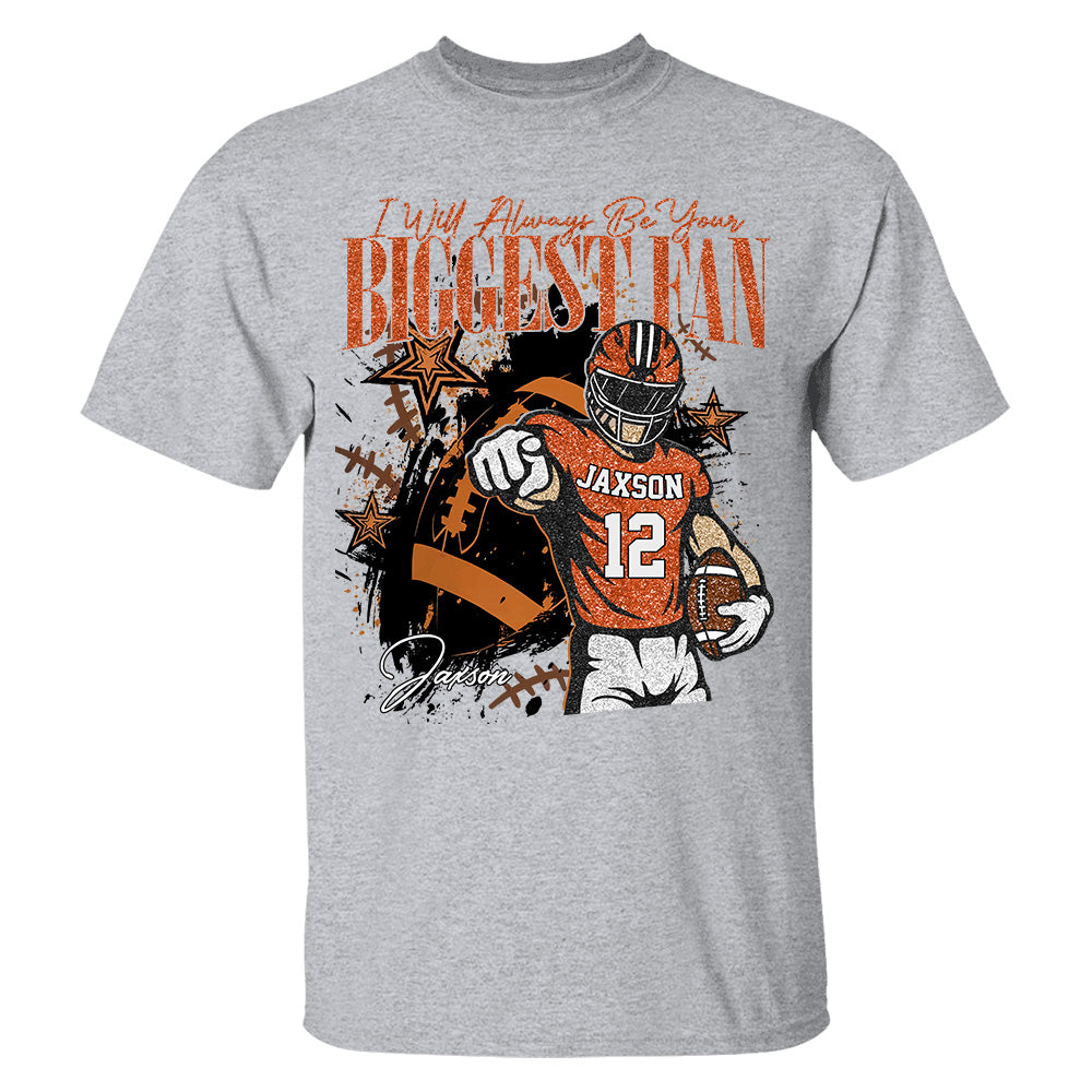 I'll Always Be Your Biggest Fan Retro Custom Football Player Personalized Pure cotton T-Shirt