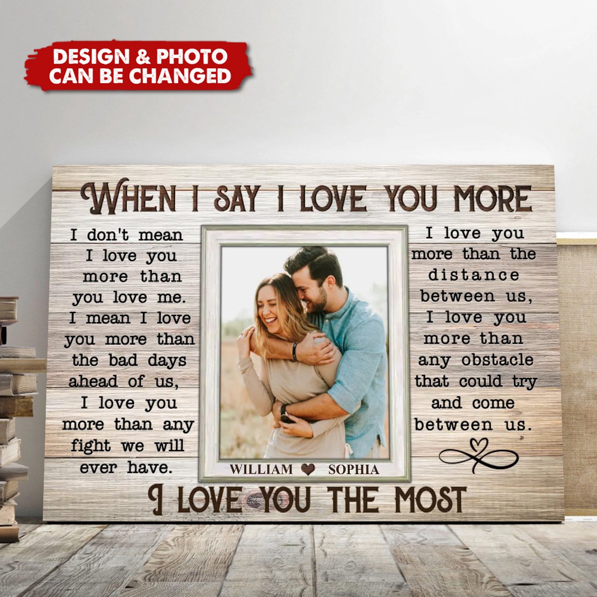 When I Say I Love You More-Personalized Canvas Prints