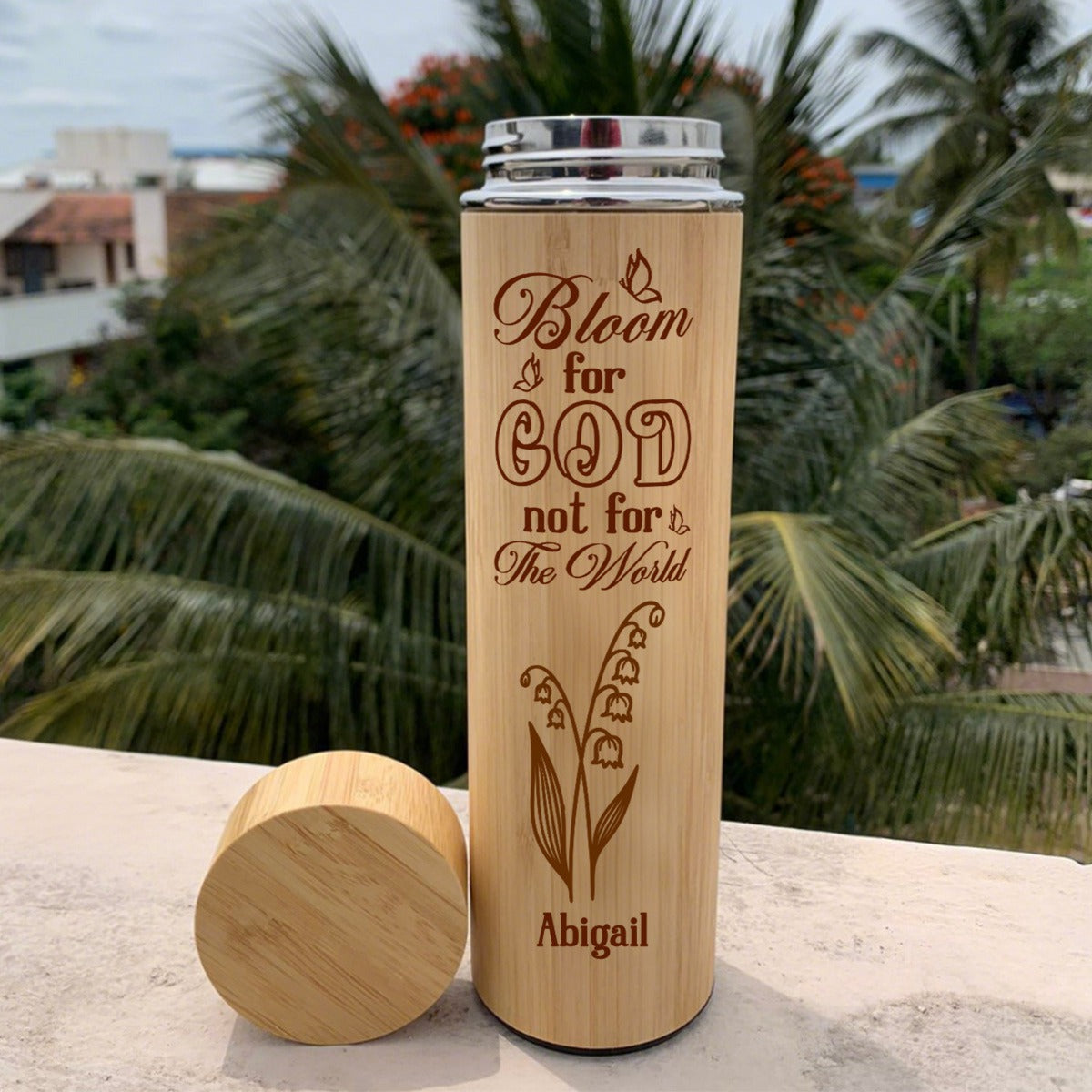 Bloom For God Not For The World - Personalized Stainless Bamboo Tumbler