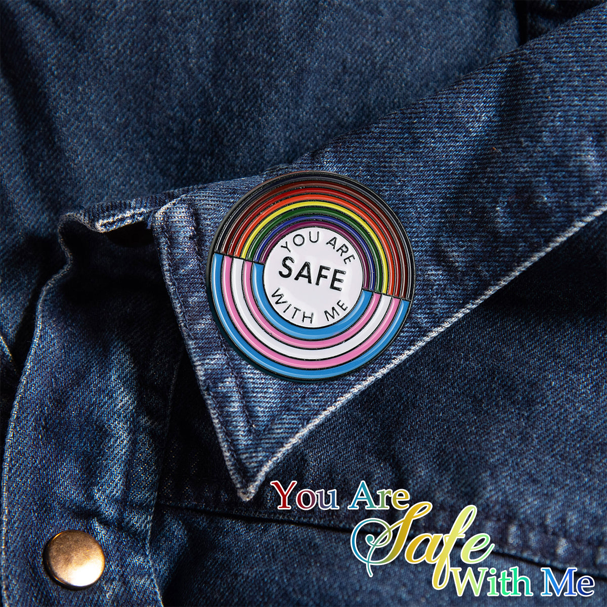 You Are Safe With Me Pin