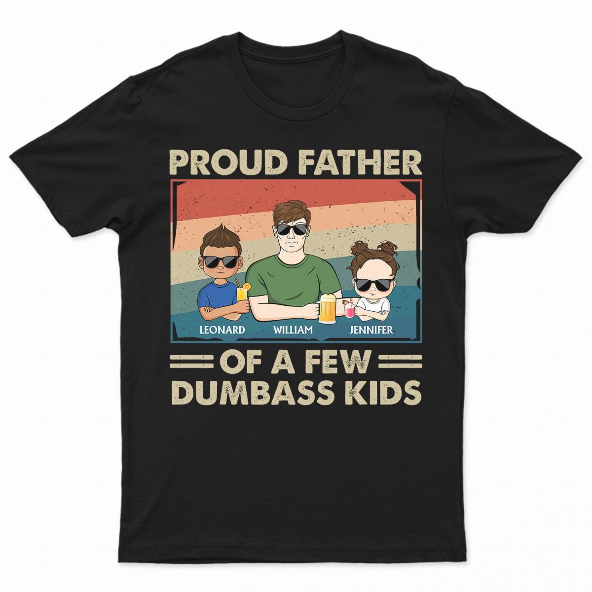 Proud Father Of A Few Kids - Funny Gift For Dad, Father, Grandpa - Personalized Father T-shirt
