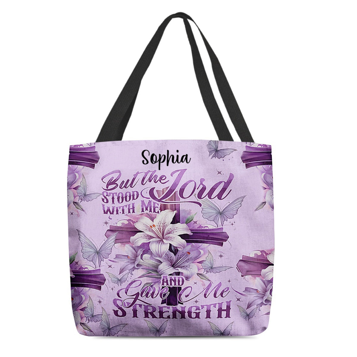 Personalized But The Lord Stood With Me And Gave Me Strength All-Over Tote with name