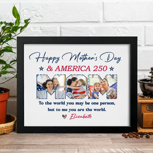 Personalized Picture Frame : Happy Mother's Day + 250 Years of America — To My World
