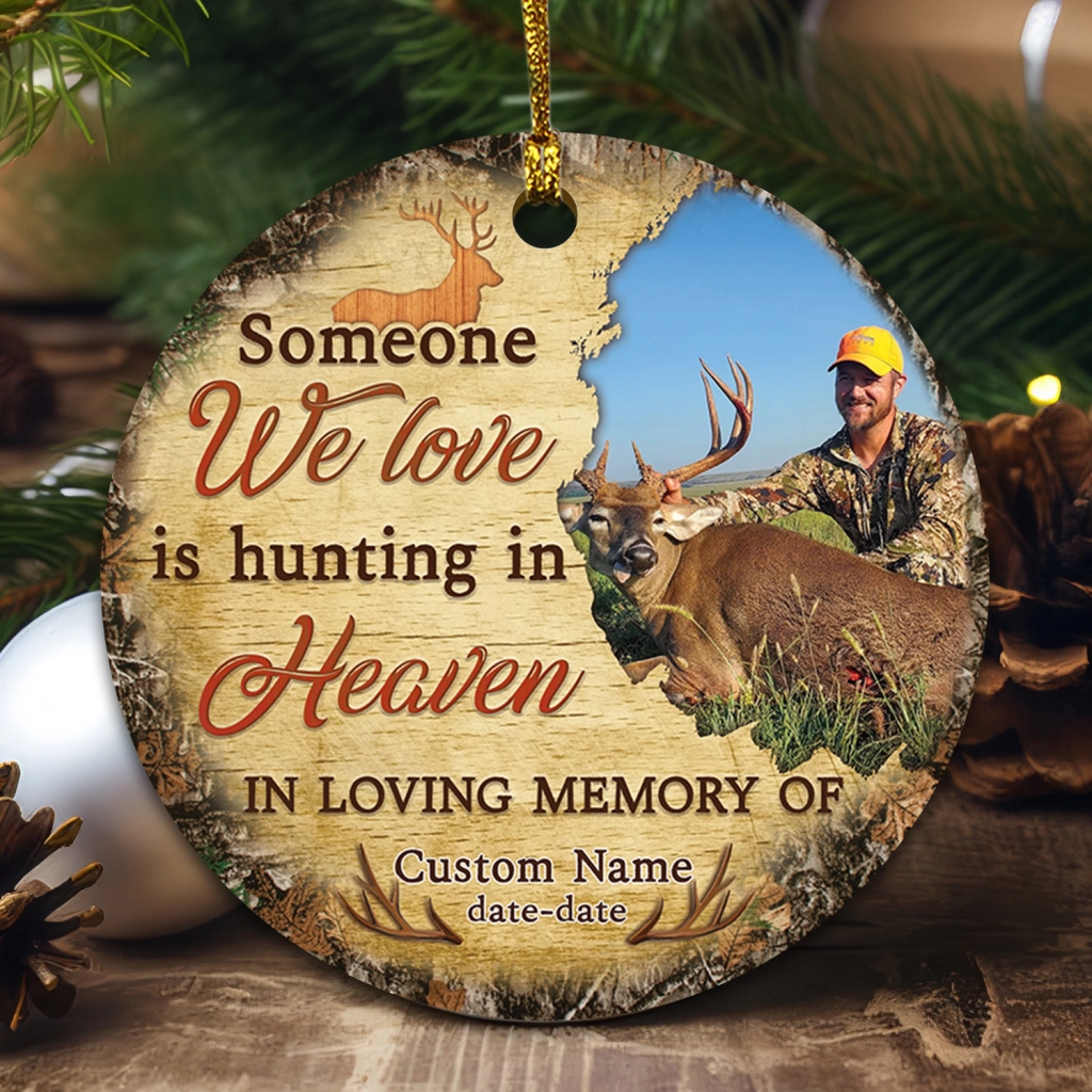 Memorial Personalized Ornament - Custom Photo & Text - Someone We Love Is Hunting in Heaven Memorial Ornament